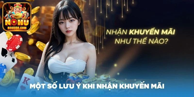 3 lưu ý khi tham gia khuyến mãi tại nohu90 bạn cần nhớ