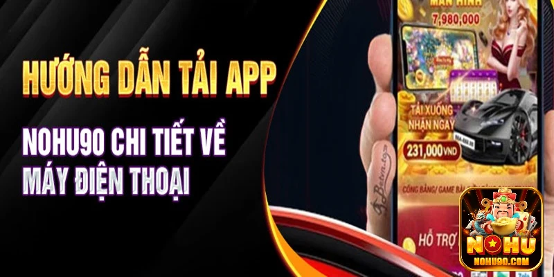 Các bước tải app dành cho thiết bị iOS tạo nohu90 nhanh chóng